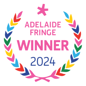 Adelaide Fringe Winner 2024